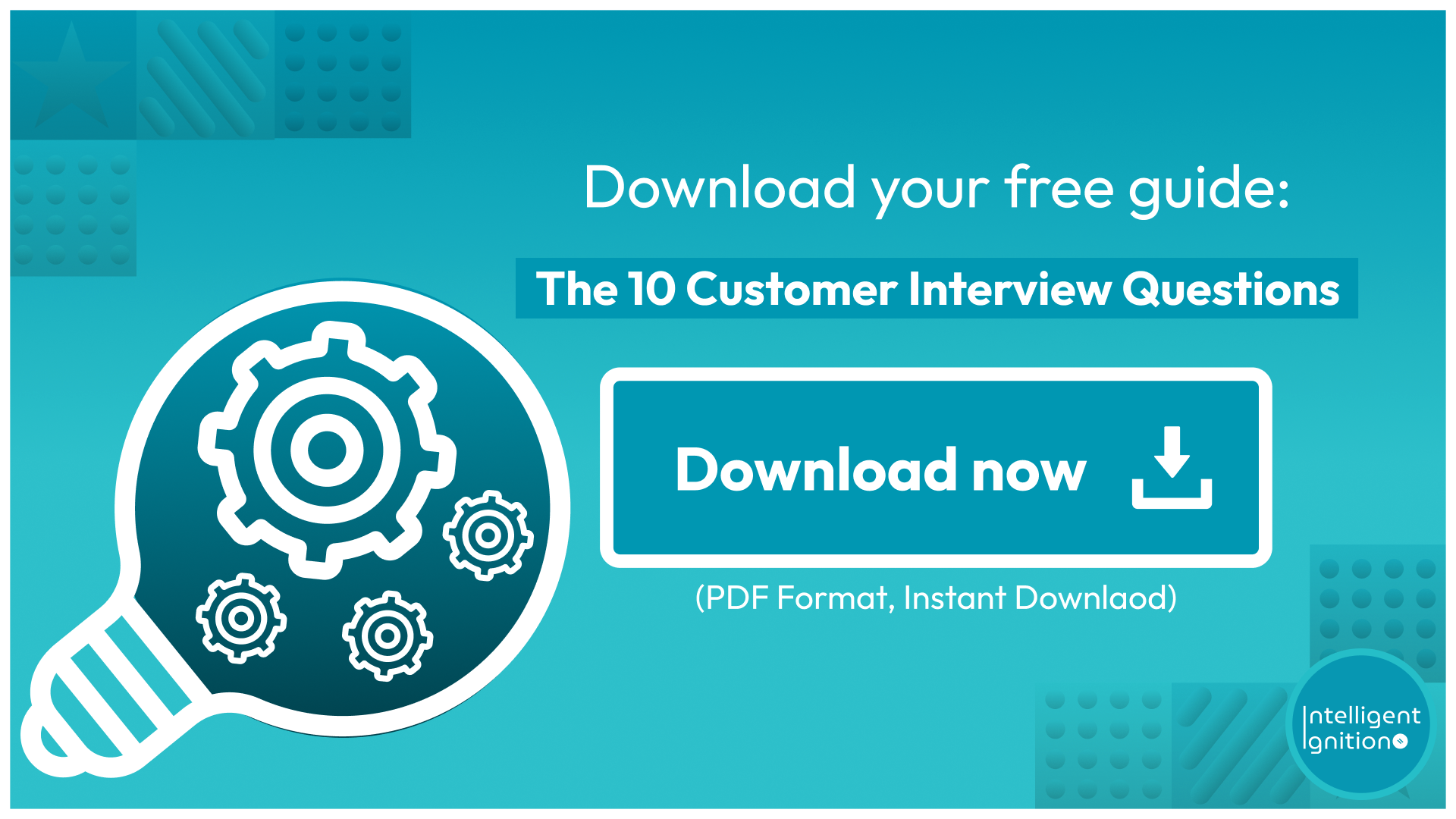 Download: 10 Customer Interview Questions That Actually Work &mdash; Intelligent Ignition